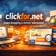 clickfor net – Inside the Hidden World of a Long-Standing Guest Blogging Hub